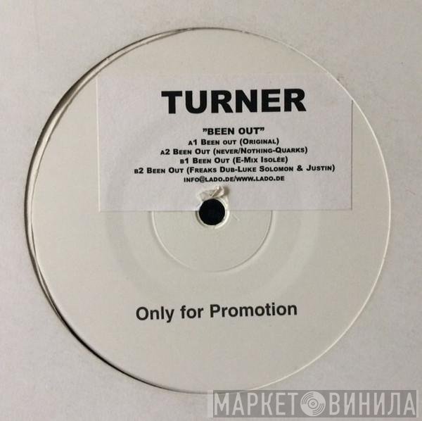 Turner - Been Out