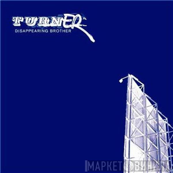 Turner - Disappearing Brother