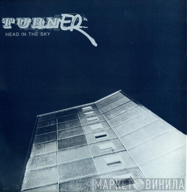 Turner  - Head In The Sky