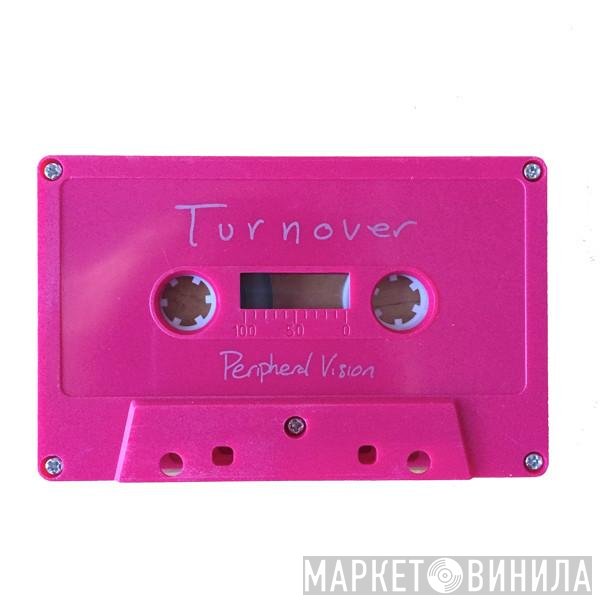 Turnover   - Peripheral Vision