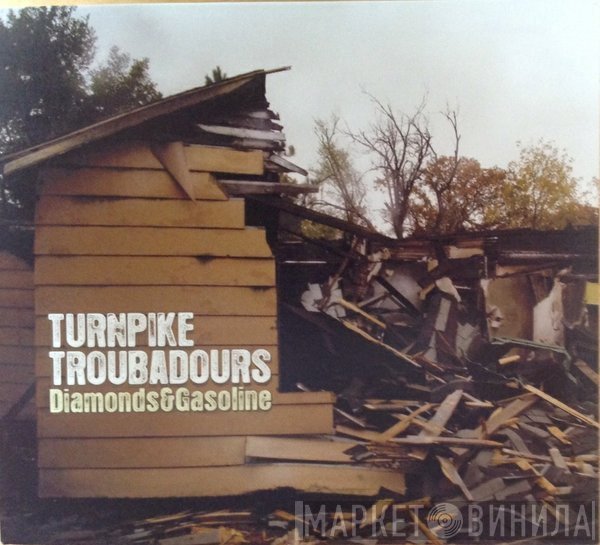 Turnpike Troubadours - Diamonds &amp; Gasoline