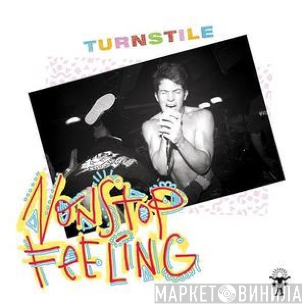 Turnstile  - Nonstop Feeling