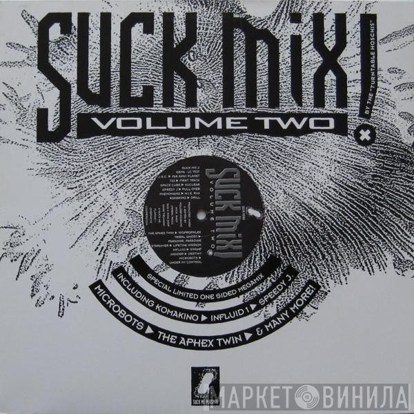 Turntable Hoschis - Suck Mix! Volume Two