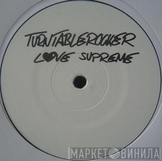 Turntablerocker - Love Supreme