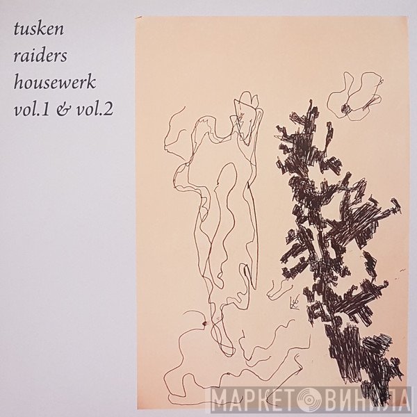 Tusken Raiders - Housewerk Vol.1 & Vol.2