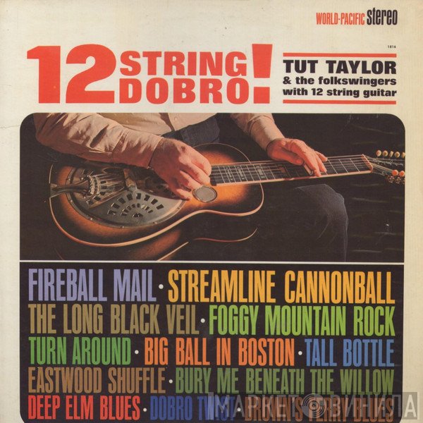 Tut Taylor & The The Folkswingers  - 12 String Dobro!