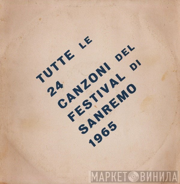  - Tutte Le 24 Canzoni Del Festival Di Sanremo 1965