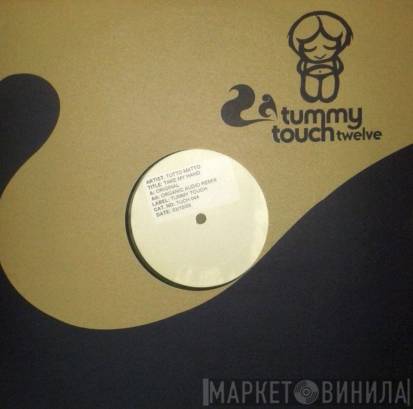 Tutto Matto - Take My Hand