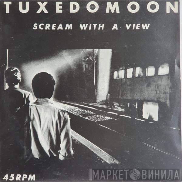Tuxedomoon  - Scream With A View