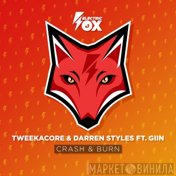Tweekacore & Darren Styles Ft. Giin  - Crash & Burn