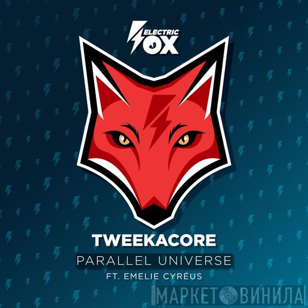 Tweekacore Ft. Emelie Cyréus  - Parallel Universe