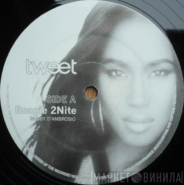Tweet - Boogie 2nite (Bobby D'Ambrosio Remix)