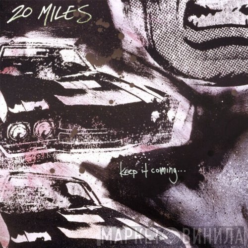 Twenty Miles - Keep It Coming...