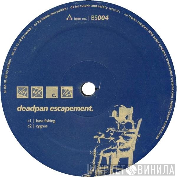 Twerk and Sutekh  - Deadpan Escapement