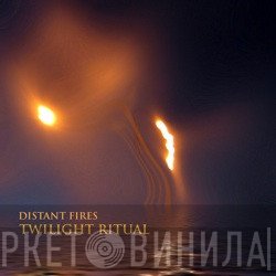 Twilight Ritual  - Distant Fires