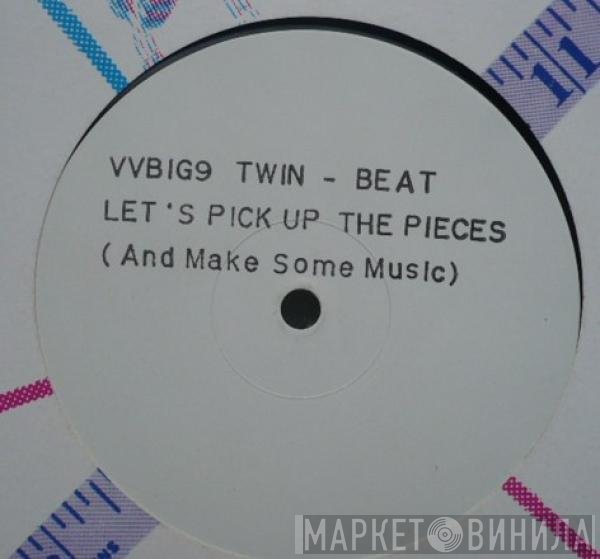 Twin-Beat - Let's Pick Up The Pieces (And Make Some Music)