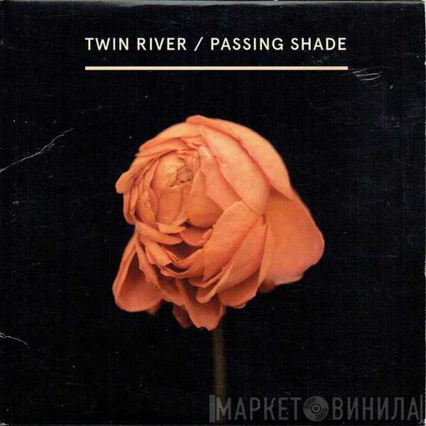 Twin River - Passing Shade