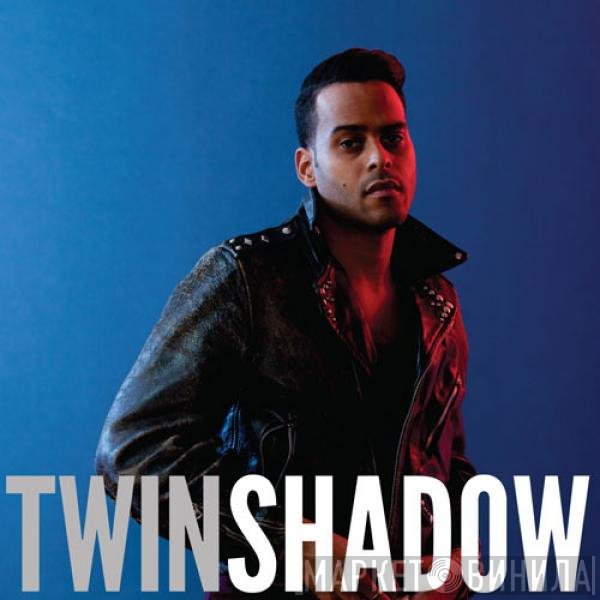 Twin Shadow  - Confess
