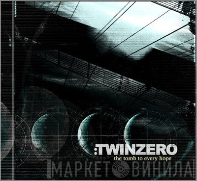 Twin Zero - The Tomb To Every Hope