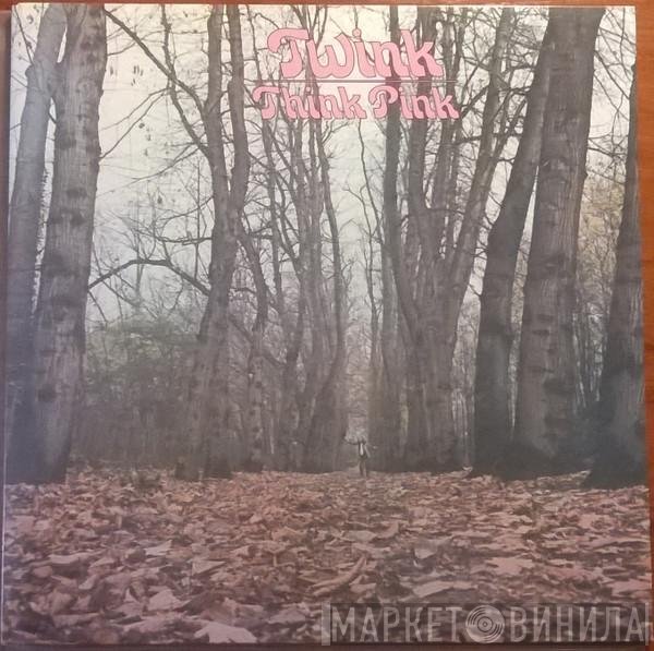 Twink  - Think Pink