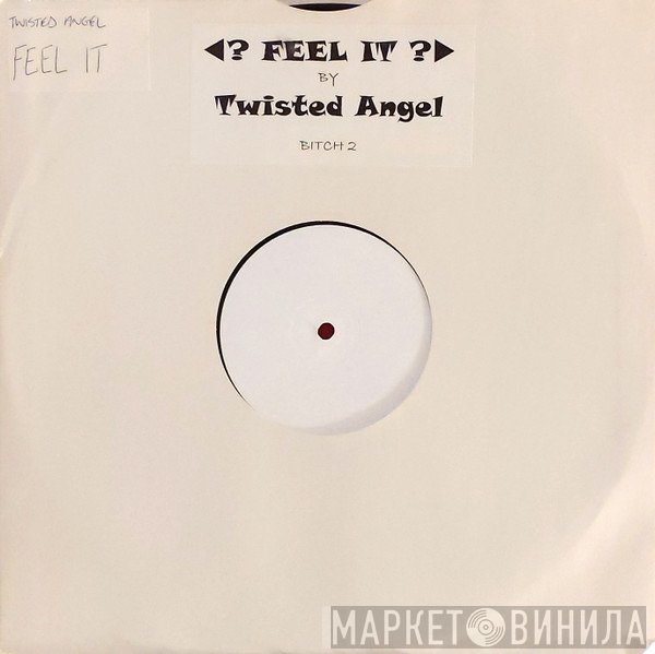 Twisted Angel - Feel It