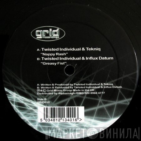 Twisted Individual / Tekniq / Influx Datum  - Nappy Rash / Greasy Fist