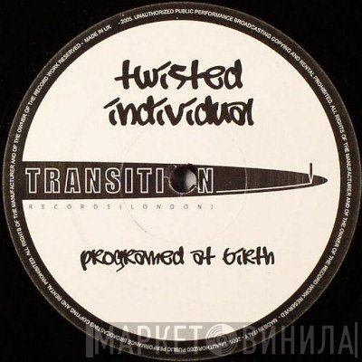 Twisted Individual  - Programmed At Birth / The Ritual