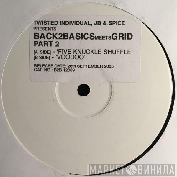 Twisted Individual & DJ Spice  - Back 2 Basics Meets Grid (Part 2)