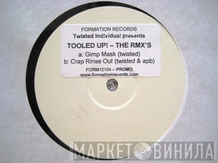 Twisted Individual - Tooled Up! - The Remixes