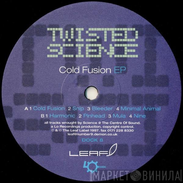 Twisted Science  - Cold Fusion EP