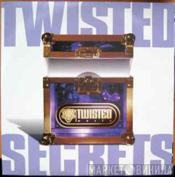  - Twisted Secrets (Songs DJ's Love... And Love To Keep From Other DJ's)