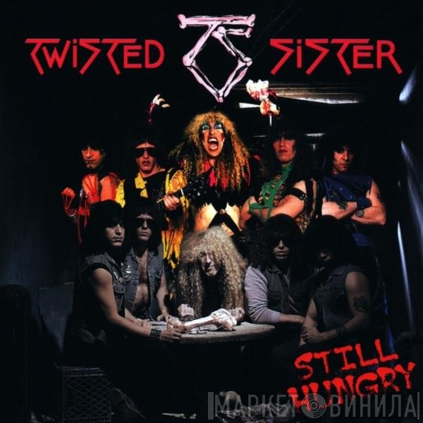 Twisted Sister  - Still Hungry