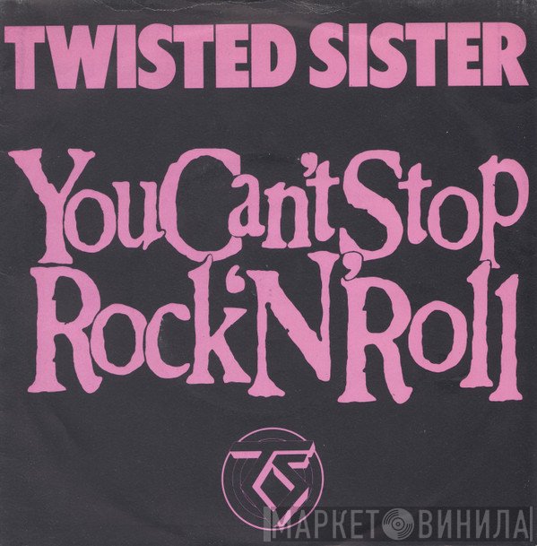 Twisted Sister - You Can't Stop Rock 'N' Roll