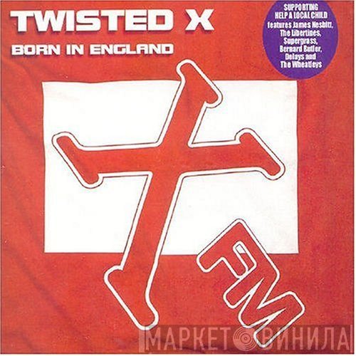 Twisted X, Testsite - Born In England / E-N-G-L-A-N-D