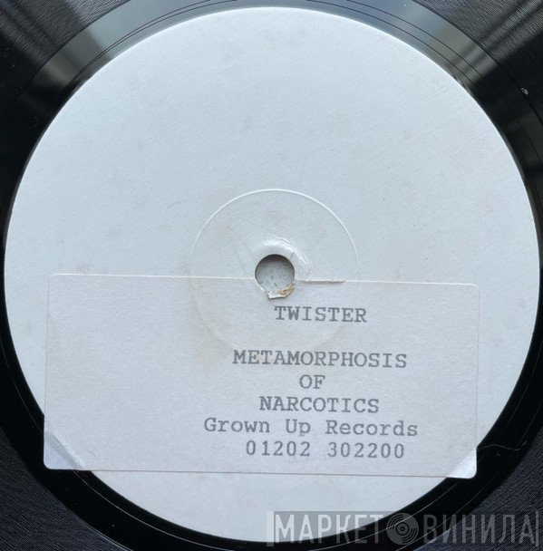 Twister - Metamorphosis Of Narcotics