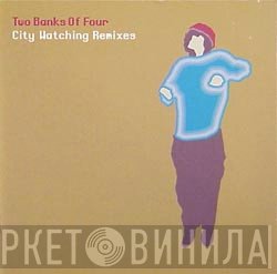 Two Banks Of Four - City Watching Remixes