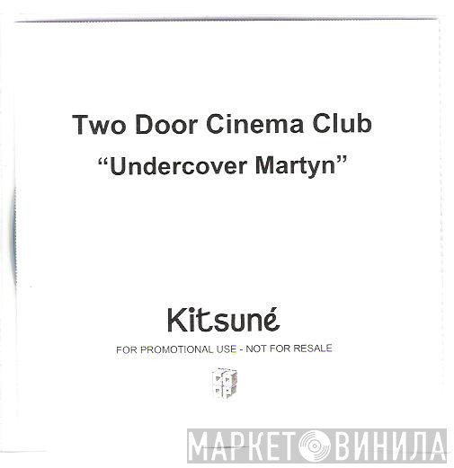 Two Door Cinema Club - Undercover Martyn
