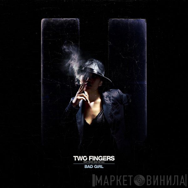 Two Fingers Feat. Sway And Ce'cile  - Bad Girl