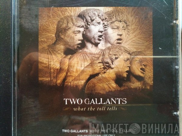 Two Gallants - What The Toll Tells