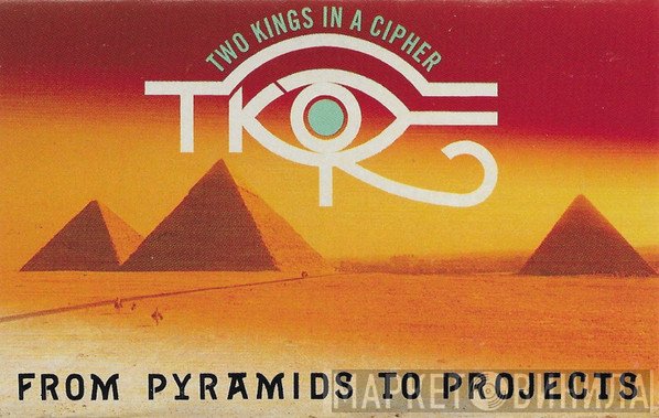 Two Kings In A Cipher  - From Pyramids To Projects