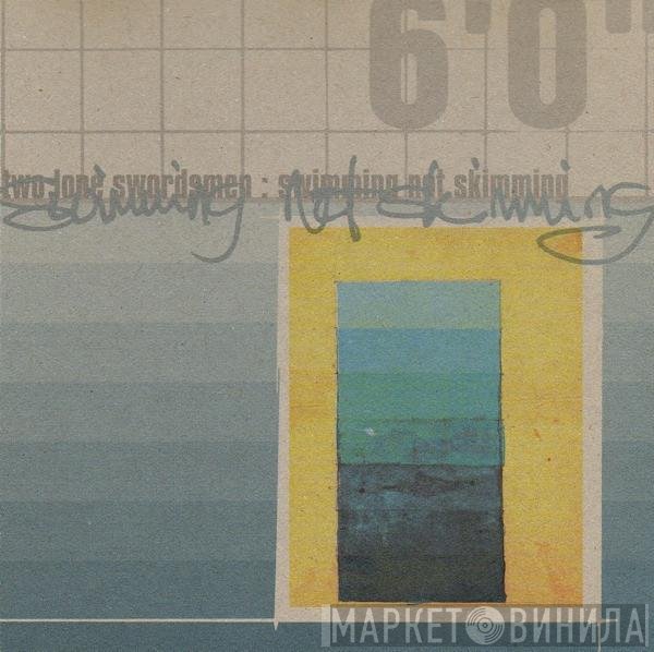 Two Lone Swordsmen - Swimming Not Skimming