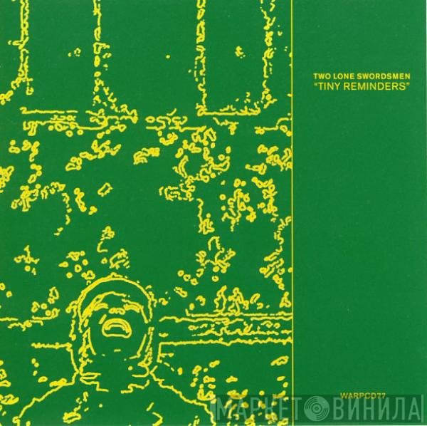 Two Lone Swordsmen  - Tiny Reminders