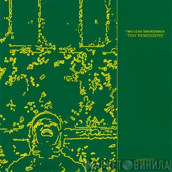 Two Lone Swordsmen - Tiny Reminders