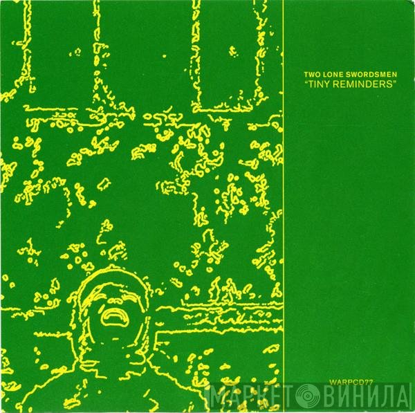 Two Lone Swordsmen  - Tiny Reminders
