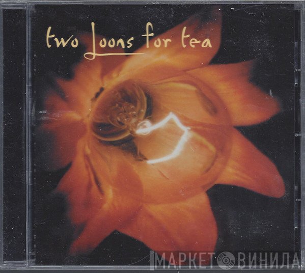 Two Loons For Tea  - Two Loons For Tea