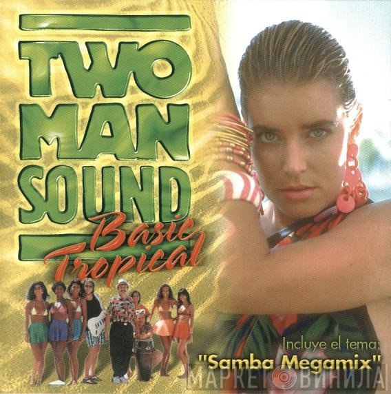 Two Man Sound  - Basic Tropical