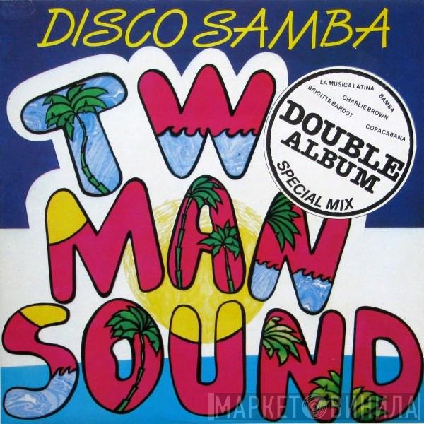 Two Man Sound  - Disco Samba