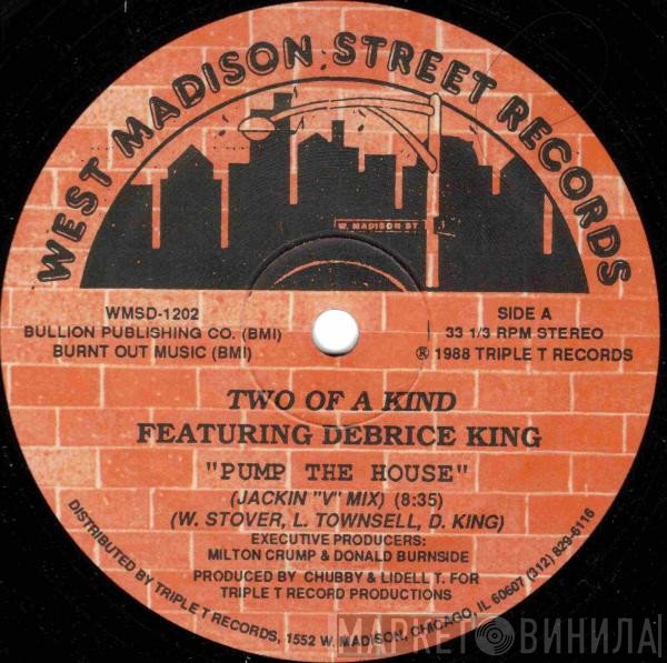 Two Of A Kind, Debrice King - Pump The House