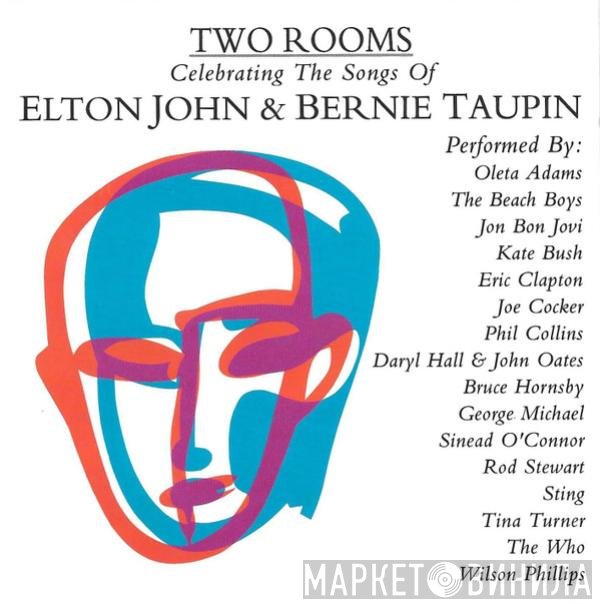  - Two Rooms - Celebrating The Songs Of Elton John &amp; Bernie Taupin
