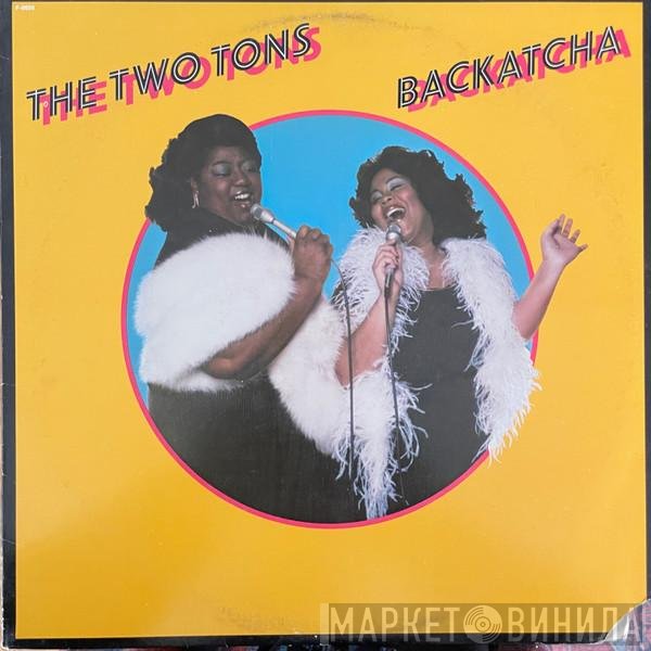 Two Tons O' Fun  - Backatcha